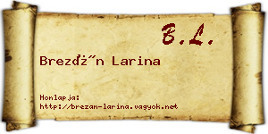 Brezán Larina névjegykártya
